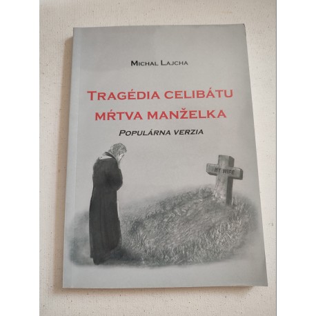 Tragédia celibátu: Mŕtva manželka