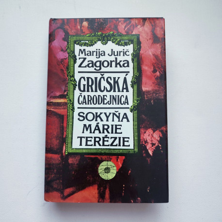 Gričská čarodejnica III. - Sokyňa Márie Terézie