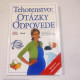 Tehotenstvo - otázky a odpovede